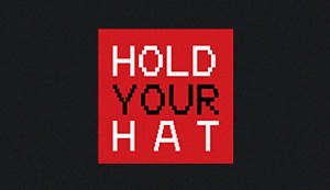 Hold Your Hat